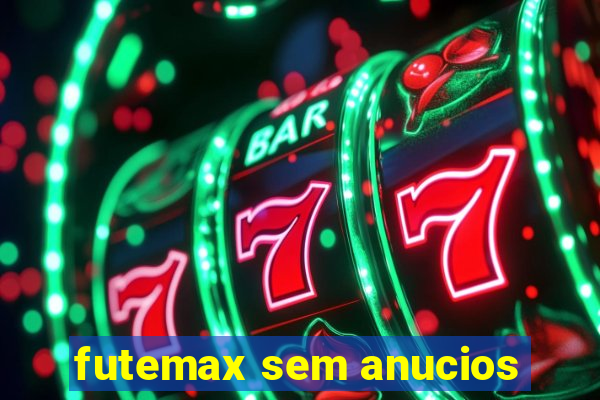 futemax sem anucios